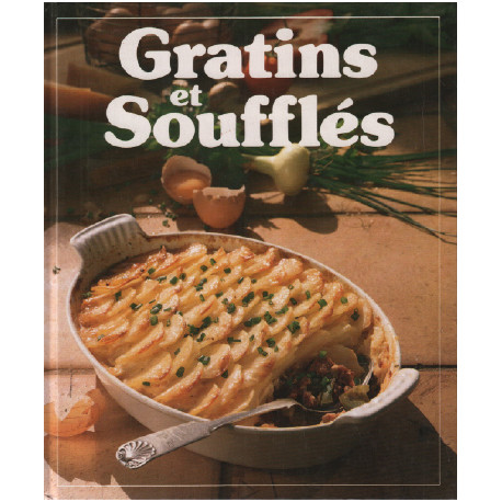 Gratins et soufflés