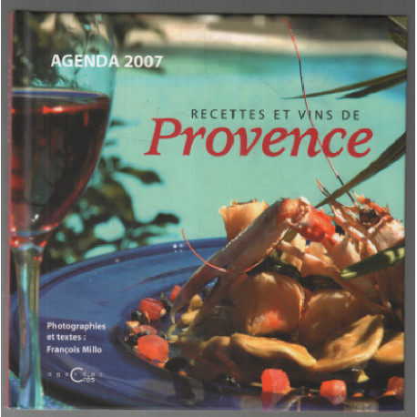 Recettes et vins de provence : agenda 2007 ( 52 recettes )