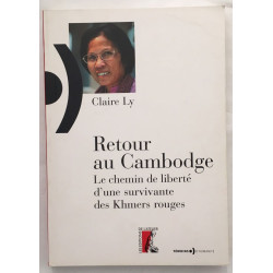 Retour au Cambodge: Le chemin de liberté d'une survivante des...