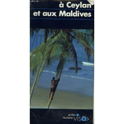 À Ceylan et aux Maldives