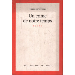 Un Crime De Notre Temps