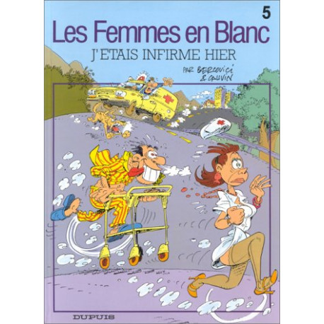 Les femmes en blanc n° 5 /J'étais infirme hier