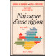 Histoire de Provence-Alpes-Côte d'Azur. Tome 3 Naissance d'une...