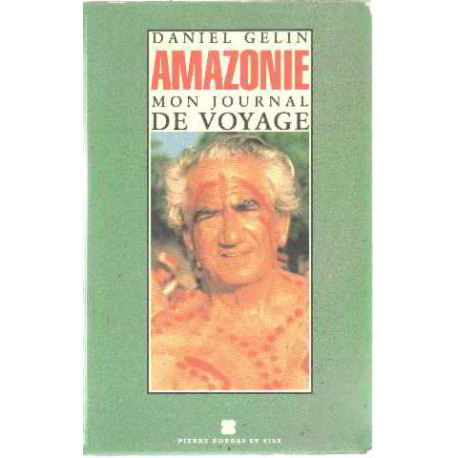 Amazonie mon journal de voyages