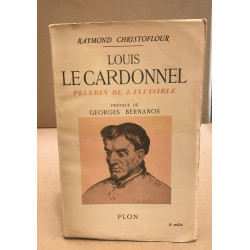 Louis Le Cardonnel pèlerin de l'invisible / préface de Georges...