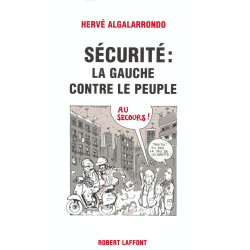 Sécurité : la gauche contre le peuple