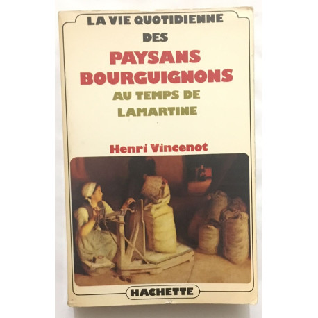 Paysans Bourguignons au temps de Lamartine