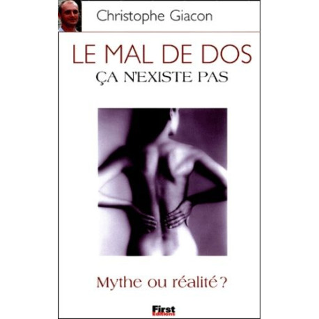 Le mal de dos ça n'existe pas. Mythe ou réalité