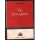 Vie d'un paien (tome 1 seul)