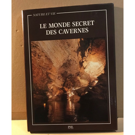 Le monde secret des cavernes