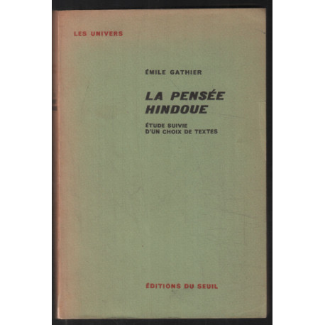 La pensée Hindoue : étude suivie d'un choix de textes