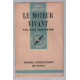 Le moteur vivant