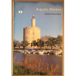 Aigues mortes : guide historique