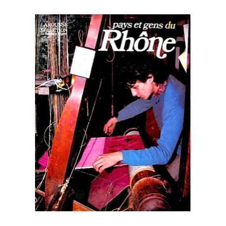 Pays et gens du Rhône