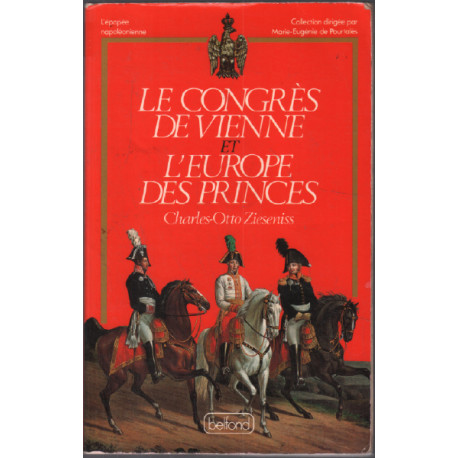 Le Congres de Vienne et l'Europe des princes