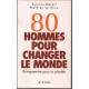 80 hommes pour changer le monde : Entreprendre pour la planète
