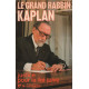 Le grand rabbin kaplan/ justice pour la foi juive