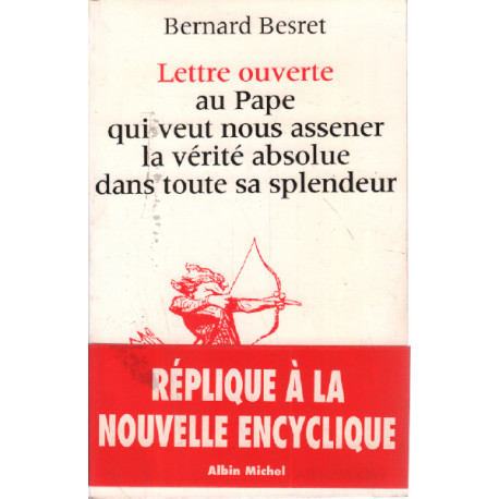 Lettre ouverte au Pape qui veut nous assener la vérité absolue...