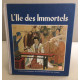 L'ile des immortels