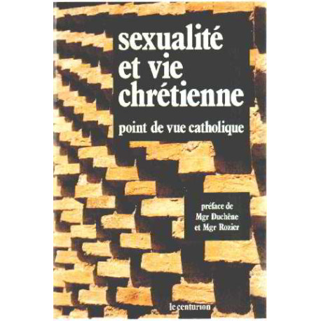 Sexualite et vie chretienne/ point de vue catholique