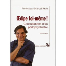 Oedipe toi-même ! : consultations d'un pédopsychiatre