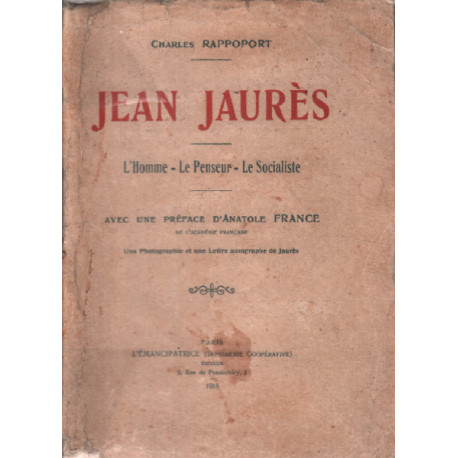 Jean jaures / l'homme-le penseur - le socialiste / préface...