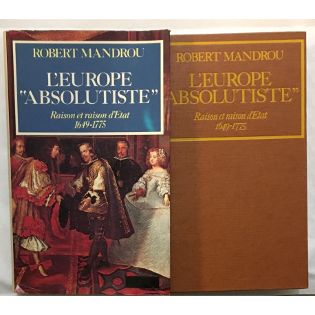 L'Europe «absolutiste»: Raison et raison d'Etat (1649-1775)