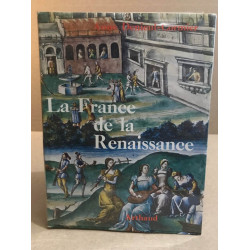 La france de la reniassance 1488-1559 / 235 illustrations