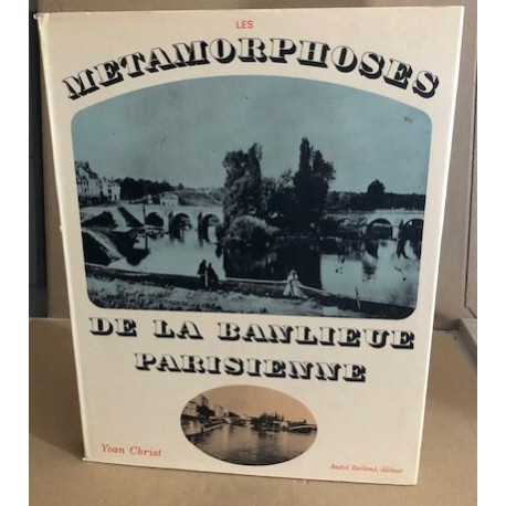 Les métamorphoses de la banlieue parisienne