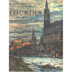 Lourdes et les pèlerinages de la vierge