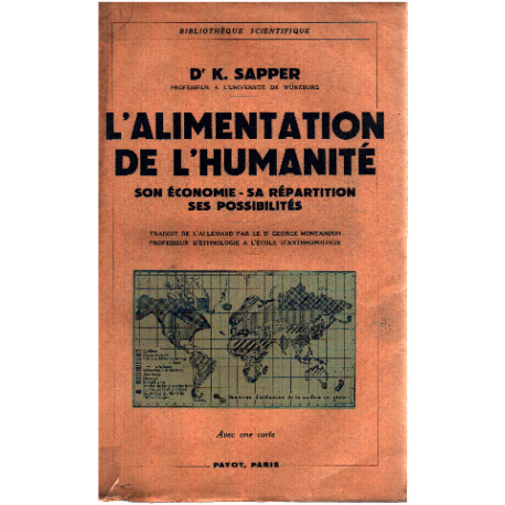 L'alimentation de l'humanité / son économie -sa répartition - ses...