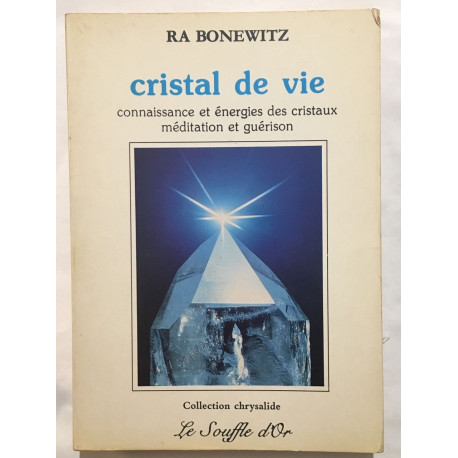 Cristal de vie Connaissance et énergies des cristaux