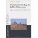 À la rencontre des Kapsiki du Nord-Cameroun