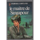 Le maître de Singapour