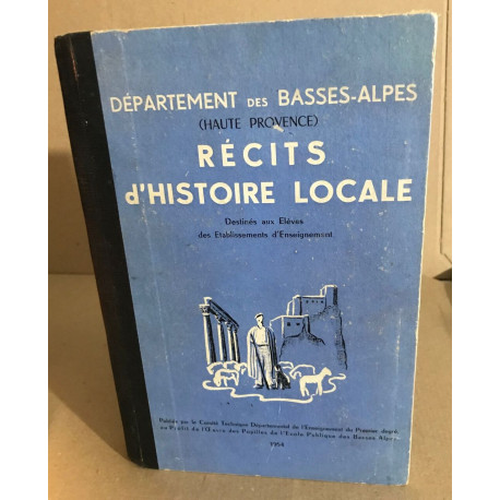 Département des basses alpes ( haute provence ) / recits...