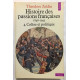 Colère et Politique (Histoire des passions françaises 1848-1945)