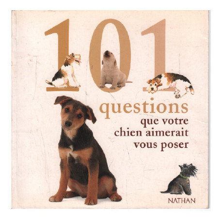 101 questions que votre chien aimerait vous poser