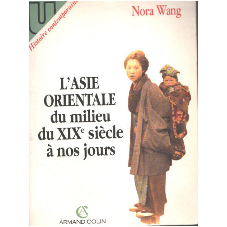 L'Asie orientale du milieu du XIX° siecle à nos jours