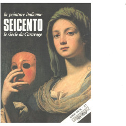 La peinture italienne seicento le siecle de caravage