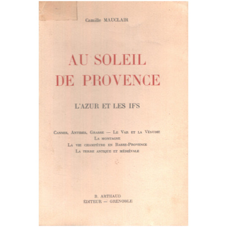 Au soleil de Provence : L'azur et les ifs - Cannes Antibes Grasse...