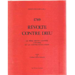 1789 revolte contre dieu / le pere bruno lanteri (1759-1830 ) et...