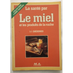 La santé par le miel et les produits de la ruche