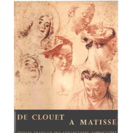 De clouet a matisse/ dessins français des collections americaines