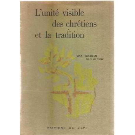 L'unité visible des chretiens et la tradition