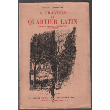 À travers le quartier Latin (200 dessins de Finkelstein et Baudier)