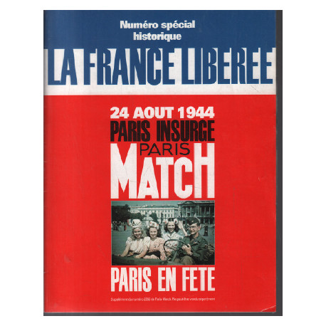 La france libérée / paris match numéro spécial historique