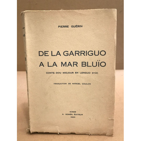 De la garriguo a la mar bluïo/ conte dou miejour en languo d'oc /...