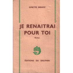 Je renaitrai pour toi