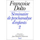 SEMINAIRE DE PSYCHANALYSE D'ENFANTS. Tome 2