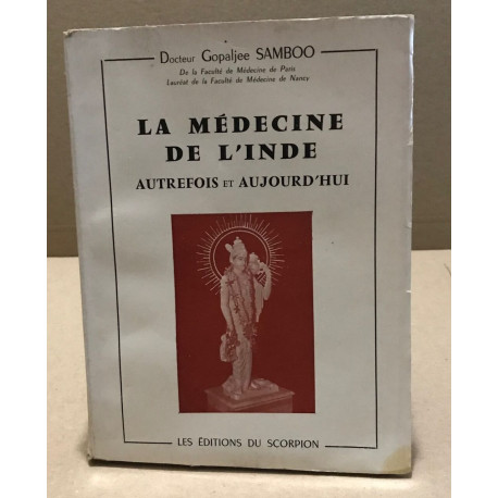 La médecine de l'inde autrefois et aujourd'hui